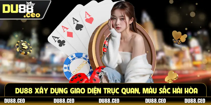 Du88 - Trang Cá Cược Thể Thao Uy Tín #1 2025 | Du88.in.net DU88 xây dựng giao diện trực quan, màu sắc hài hòa