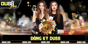 Đăng Ký DU88 - Phá Đảo Thế Giới Game Hay Trong 3 Bước  Đăng Ký DU88 - Phá Đảo Thế Giới Game Hay Trong 3 Bước