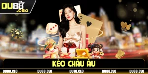 Kèo Châu Âu - Chìa Khóa Vàng Thành Công Cho Cược Thủ Kèo Châu Âu - Chìa Khóa Vàng Thành Công Cho Cược Thủ